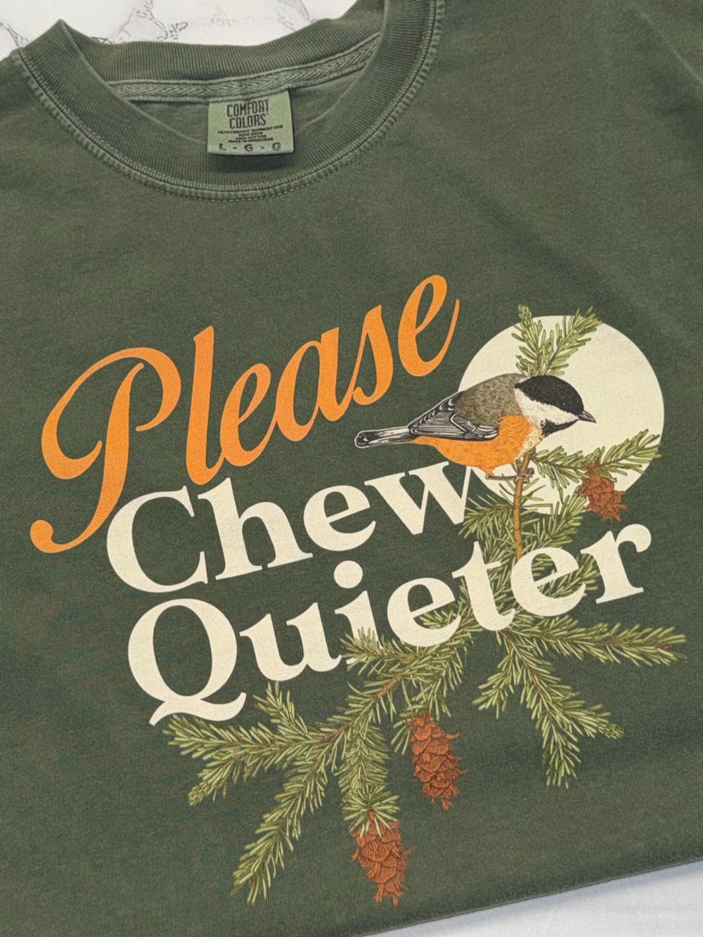 “Please Chew Quieter” 🤫 Comfort Colors Crewneck Tee in Olive Green